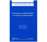 Sémantique Et Multimodalité En Analyse De L'information