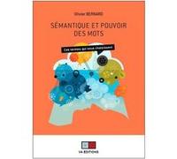 Sémantique Et Pouvoir Des Mots - Ces Termes Qui Nous Choisissent