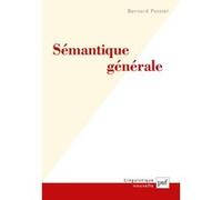 Sémantique générale Bernard Pottier (Auteur)