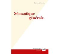 Sémantique générale - Bernard Pottier - Puf - broché - Scolaire / Universitaire