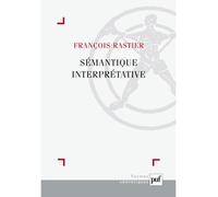 Sémantique interprétative - François Rastier - Puf - Livre