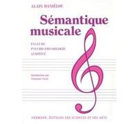 Sémantique musicale Alain Daniélou (Auteur), Françoise Escal (Préface), Fritz Winckel (Préface)