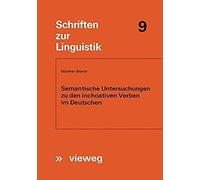 Semantische Untersuchungen Zu Den Inchoativen Verben Im Deutschen