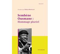 Sembène Ousmane : Hommage pluriel