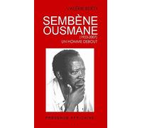 Sembène Ousmane - Un homme debout