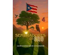 Sembradores de Oro: Una fábula de amistad y amor por la cultura orocoveña