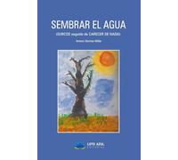 Sembrar el agua: (SURCOS seguido de CARECER DE NADA)