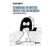 Sembrava Un British Invece Era Un Merdish. Diario Intimo Di Una Scottish