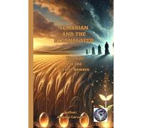 SEMBRIAN AND THE ETERNAL SEED: The Call of the First Sowers