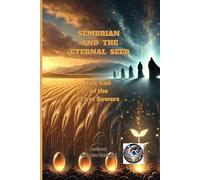 SEMBRIAN AND THE ETERNAL SEED: The Call of the First Sowers