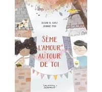 Sème l’amour autour de toi