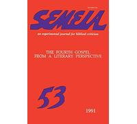 Semeia 53: The Fourth Gospel from a Literary Perspective