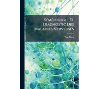 Séméiologie Et Diagnostic Des Maladies Nerveuses