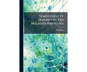 Séméiologie Et Diagnostic Des Maladies Nerveuses