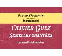 Semelles crantées - Une nouvelle inédite d'Olivier Guez dans la collection "Les nouvelles inflammables"