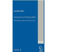 Semences et droit public Camille Vallier (Auteur)