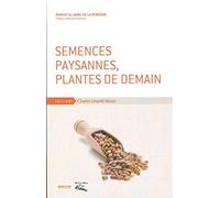 Semences paysannes, plantes de demain