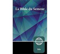 Semeur, French Bible, Paperback: La Sainte Bible Version Semeur