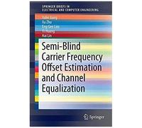 Semi-Blind Carrier Frequency Offset Estimation And Channel Equalization