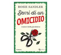 Semi di un omicidio. I misteri della giardiniera. Con Segnalibro (Vol. 1)