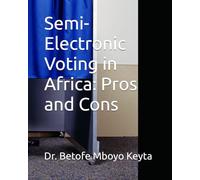 Semi-Electronic Voting in Africa: Pros and Cons
