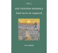 Semi invece di crepuscoli - José Tolentino Mendonça - Vita e Pensiero - ebook (ePub) - Livre