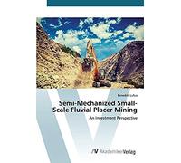 Semi-Mechanized Small-Scale Fluvial Placer Mining