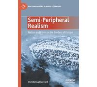 Semi-Peripheral Realism: Nation and Form on the Borders of Europe