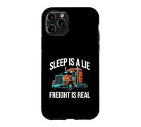 Semi Trucker Sleep is A Lie Freight is Real Rig Driver Coque pour iPhone 11 Pro