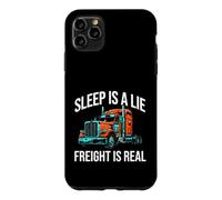 Semi Trucker Sleep is A Lie Freight is Real Rig Driver Coque pour iPhone 11 Pro Max