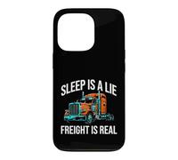 Semi Trucker Sleep is A Lie Freight is Real Rig Driver Coque pour iPhone 13 Pro