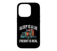 Semi Trucker Sleep is A Lie Freight is Real Rig Driver Coque pour iPhone 14 Pro