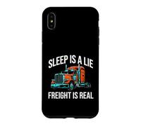 Semi Trucker Sleep is A Lie Freight is Real Rig Driver Coque pour iPhone XS Max
