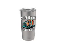 Semi Trucker Sleep Is A Lie Freight Is Real Rig Driver Gobelet isotherme en acier inoxydable double paroi