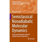 Semiclassical Nonadiabatic Molecular Dynamics: Theory and Simulation with and without Classical Trajectories