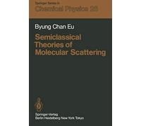 Semiclassical Theories Of Molecular Scattering