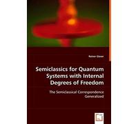 Semiclassics For Quantum Systems With Internal Degrees Of Freedom