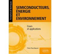 Semiconducteurs, énergie et environnement - Thien-Phap Nguyen - Ellipses - broché - Scolaire / Universitaire