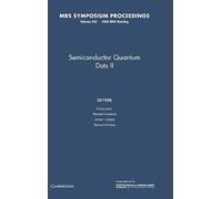 Semiconductor Quantum Dots Ii: Volume 642