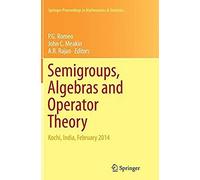 Semigroups, Algebras And Operator Theory