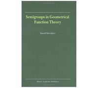 Semigroups In Geometrical Function Theory