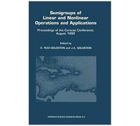 Semigroups Of Linear And Nonlinear Operations And Applications