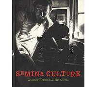 Semina Culture : Wallace Berman & His Circle /anglais