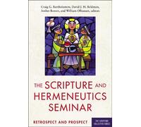 Séminaire sur l'Écriture et l'Herméneutique, 25e anniversaire : Rétrospective et perspectives