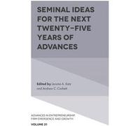 Seminal Ideas for the Next TwentyFive Years of Advances Jerome A Katz (Auteur)