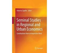 Seminal Studies In Regional And Urban Economics