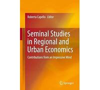 Seminal Studies In Regional And Urban Economics
