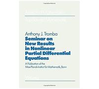 Seminar On New Results In Nonlinear Partial Differential Equations