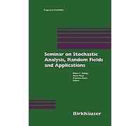 Seminar On Stochastic Analysis, Random Fields And Applications