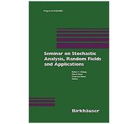 Seminar On Stochastic Analysis, Random Fields And Applications